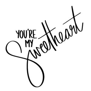 Cricut-kompatibel SVG Design – You're My Sweetheart SVG