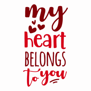Cricut-kompatibel SVG Design – My Heart Belongs to You SVG