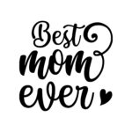 Best Mom Ever SVG | Cricut-kompatibel